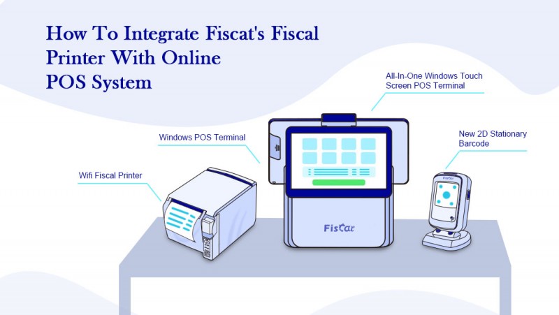Cách tích hợp-Fiscat-Fiscal-Printer-With-Online-POS-System.png